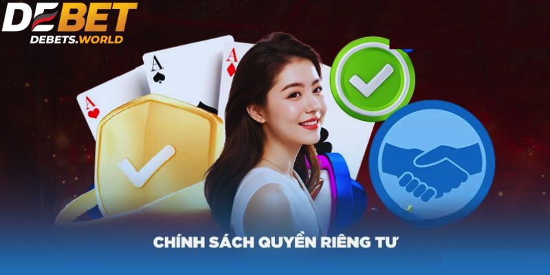 Chính sách quyền riêng tư của nhà cái Debet