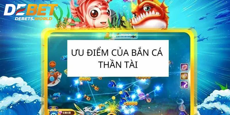 Bắn cá thần tài có nhiều tính năng