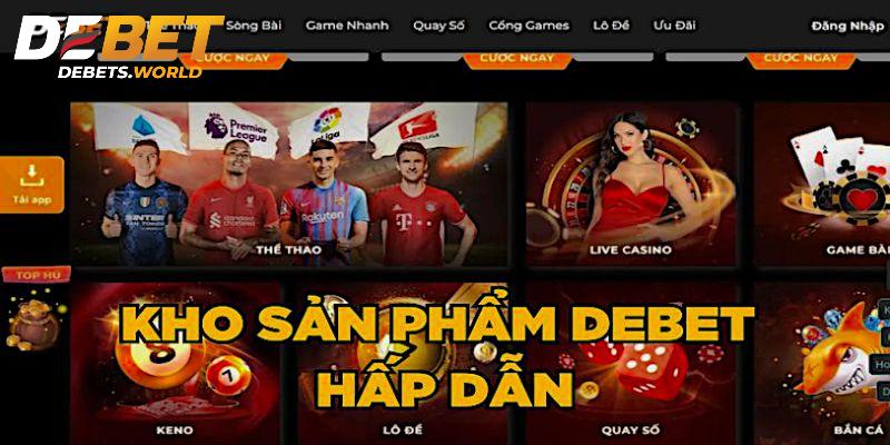 Ưu điểm của casino Debet