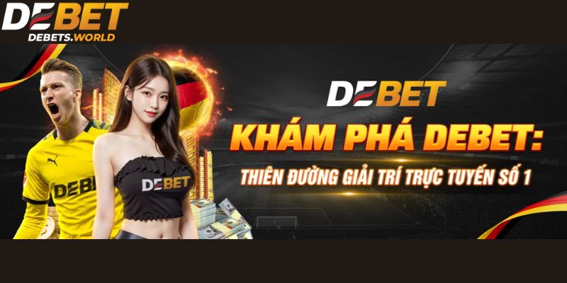 Thắc mắc xoay quanh thương hiệu cá cược Debet