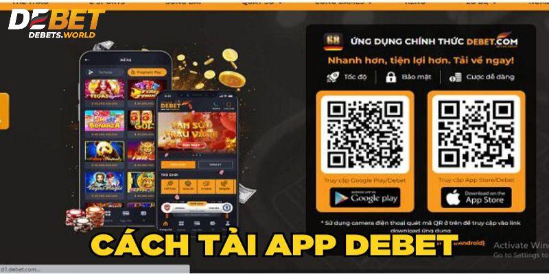 Hướng dẫn quy trình tải app Debet